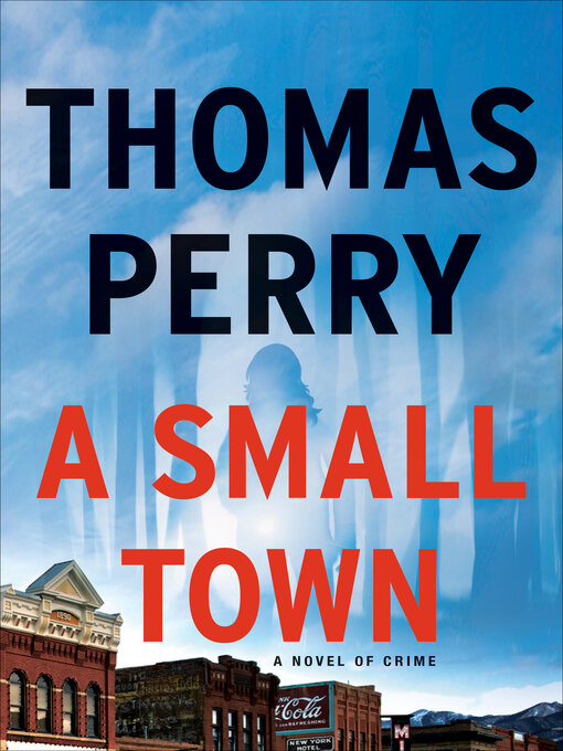 Title details for A Small Town by Thomas Perry - Wait list
